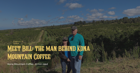 Meet Bill: the man behind Kona Mountain Coffee